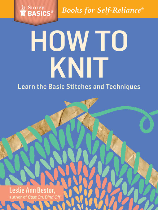 Title details for How to Knit by Leslie Ann Bestor - Wait list
